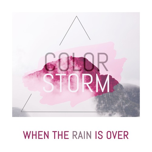 Colorstorm – When The rain is over