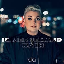 Ela. – Immer jemand wach