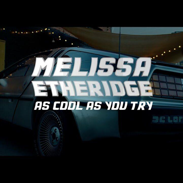 Melissa Etheridge – As cool as you try