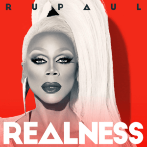 RuPaul – The Realness