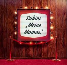 Sukini – Meine Mamas