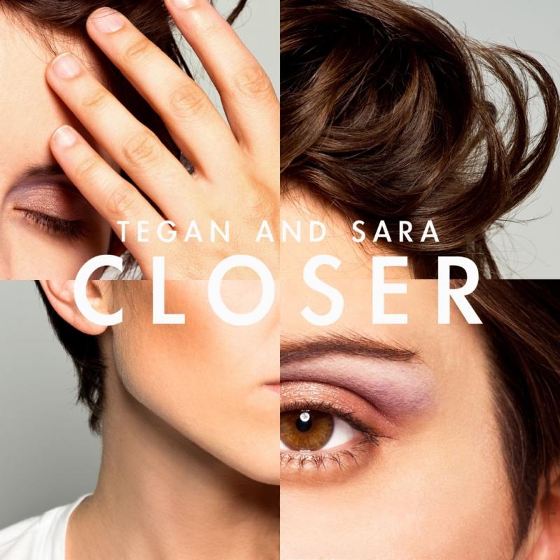Tegan and Sara – Closer