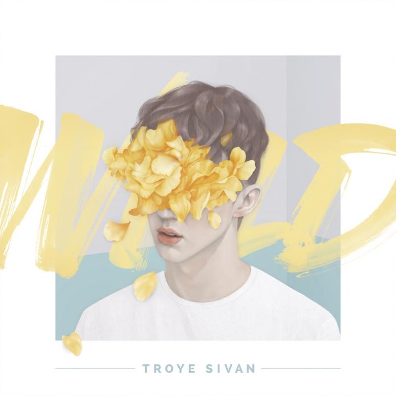 Troye Sivan – Wild