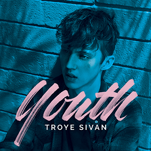 Troye Sivan – Youth