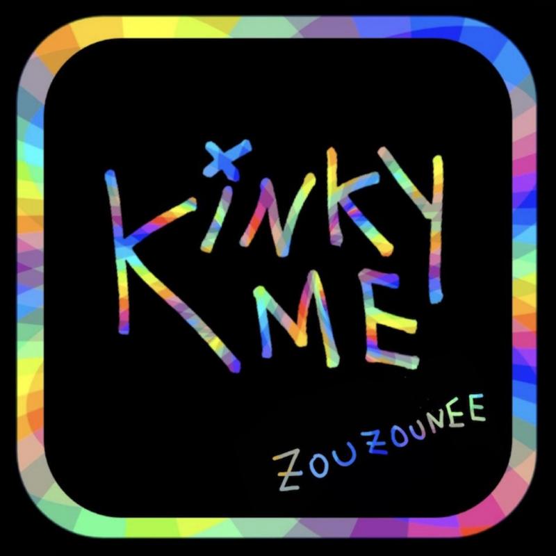 Zouzounee – Kinky me